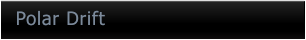 Polar Drift Polar Drift