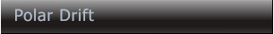 Polar Drift Polar Drift