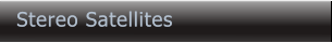 Stereo Satellites Stereo Satellites