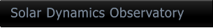 Solar Dynamics Observatory Solar Dynamics Observatory