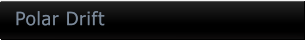 Polar Drift Polar Drift