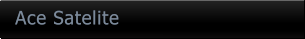Ace Satelite Ace Satelite