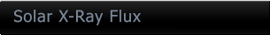 Solar X-Ray Flux Solar X-Ray Flux
