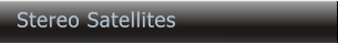 Stereo Satellites Stereo Satellites